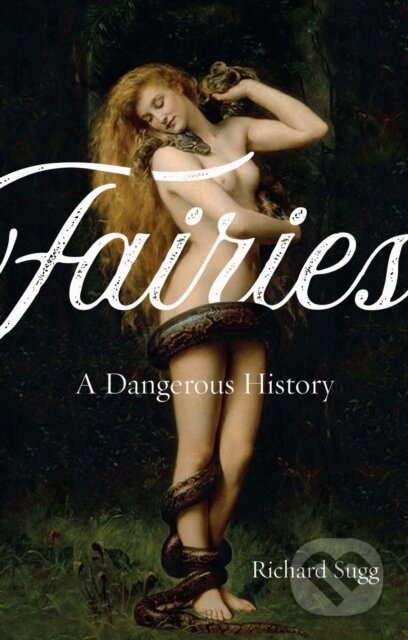 Kniha: Fairies (Richard Sugg). Reaktion Books, 2019 Kniha: Fairies (Richard Sugg). Reaktion Books, 2019