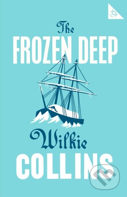 Kniha: The Frozen Deep (Wilkie Collins). Alma Classics, 2018 Kniha: The Frozen Deep (Wilkie Collins). Alma Classics, 2018