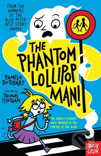 Kniha: The Phantom Lollipop Man (Pamela Butchart). Nosy Crow, 2018 Kniha: The Phantom Lollipop Man (Pamela Butchart). Nosy Crow, 2018