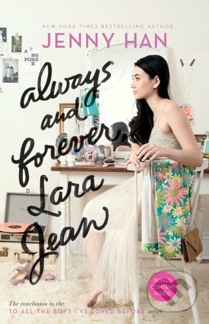 Kniha: Always and Forever, Lara Jean (Jenny Han). Simon & Schuster Books for Young Readers, 2018 Kniha: Always and Forever, Lara Jean (Jenny Han). Simon & Schuster Books for Young Readers, 2018
