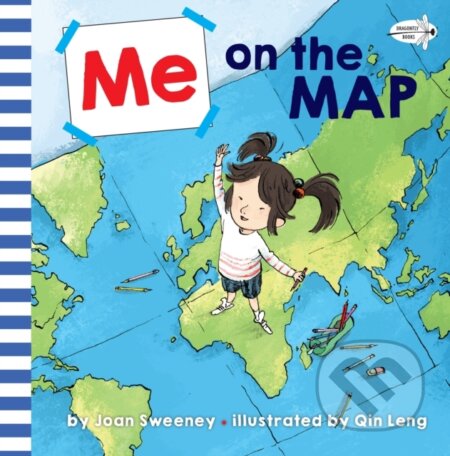 Kniha: Me on the Map (Joan Sweeney a Qin Leng). Ballantine, 2018 Kniha: Me on the Map (Joan Sweeney a Qin Leng). Ballantine, 2018