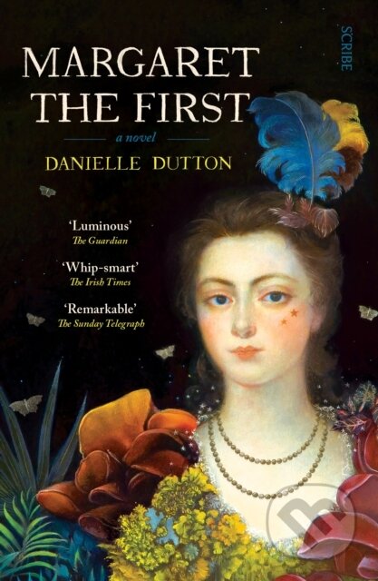 Kniha: Margaret the First (Danielle Dutton). Scribe Publications, 2018 Kniha: Margaret the First (Danielle Dutton). Scribe Publications, 2018