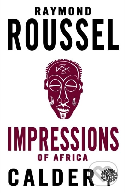 Kniha: Impressions of Africa (Raymond Roussel). , 2018 Kniha: Impressions of Africa (Raymond Roussel). , 2018