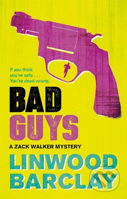 Kniha: Bad Guys (Linwood Barclay). Orion, 2017 Kniha: Bad Guys (Linwood Barclay). Orion, 2017