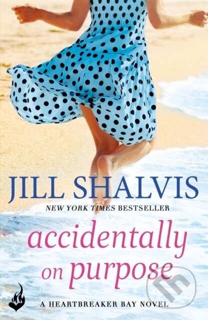 Kniha: Accidentally On Purpose (Jill Shalvis). Headline Eternal, 2017 Kniha: Accidentally On Purpose (Jill Shalvis). Headline Eternal, 2017