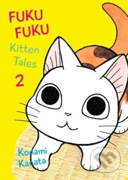 Kniha: FukuFuku Kitten Tales 2 (Kanata Konami). Vertical, 2017 Kniha: FukuFuku Kitten Tales 2 (Kanata Konami). Vertical, 2017