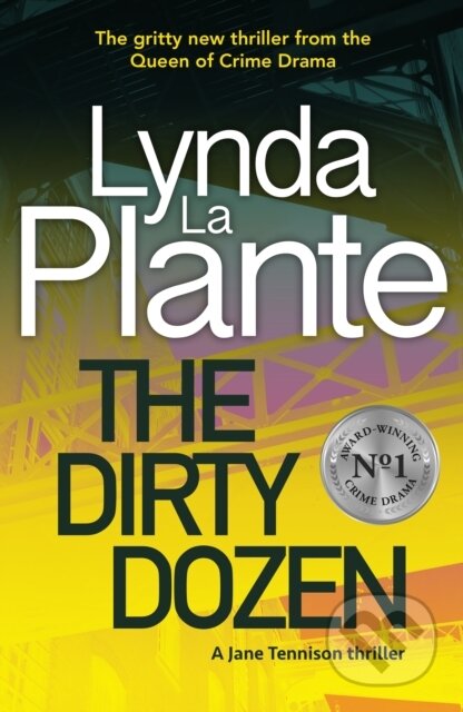Kniha: The Dirty Dozen (Lynda La Plante). Zaffre, 2020 Kniha: The Dirty Dozen (Lynda La Plante). Zaffre, 2020