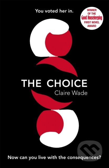 Kniha: The Choice (Claire Wade). Orion, 2019 Kniha: The Choice (Claire Wade). Orion, 2019