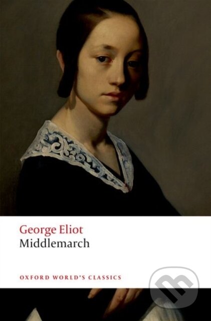 Kniha: Middlemarch (George Eliot a David Carroll). Oxford University Press, 2019 Kniha: Middlemarch (George Eliot a David Carroll). Oxford University Press, 2019