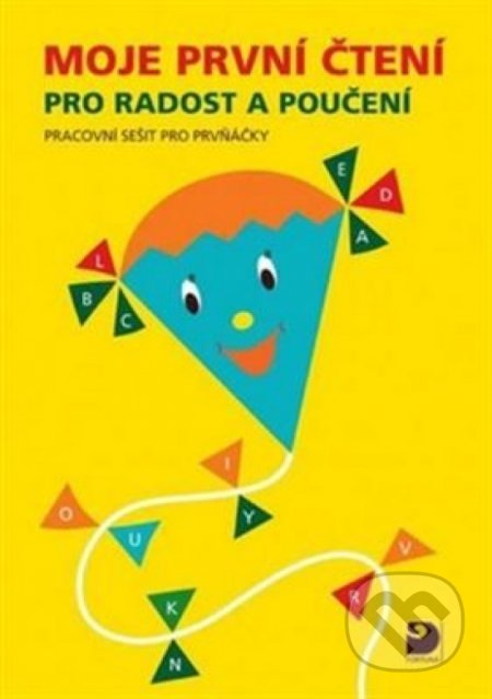 Kniha: Moje první čtení pro radost a poučení (Jana Rohová a Miloslava Matejová). Fortuna, 2013 Kniha: Moje první čtení pro radost a poučení (Jana Rohová a Miloslava Matejová). Fortuna, 2013