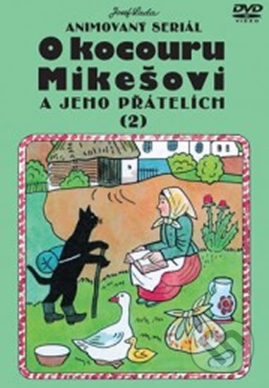 Film: O kocouru Mikešovi 2. (Josef Lada) (). NORTH VIDEO, 2014 Film: O kocouru Mikešovi 2. (Josef Lada) (). NORTH VIDEO, 2014