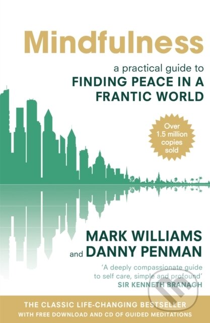 Kniha: Mindfulness (Danny Penman a Mark Williams). Piatkus, 2011 Kniha: Mindfulness (Danny Penman a Mark Williams). Piatkus, 2011
