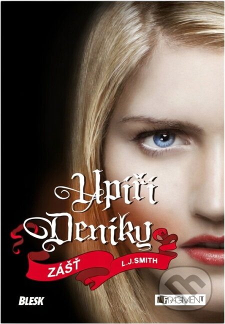 Kniha: Upíří deníky 3 - Zášť - 3. v. brož. (L. J. Smith a Smith L.J). Fragment, 2013 Kniha: Upíří deníky 3 - Zášť - 3. v. brož. (L. J. Smith a Smith L.J). Fragment, 2013