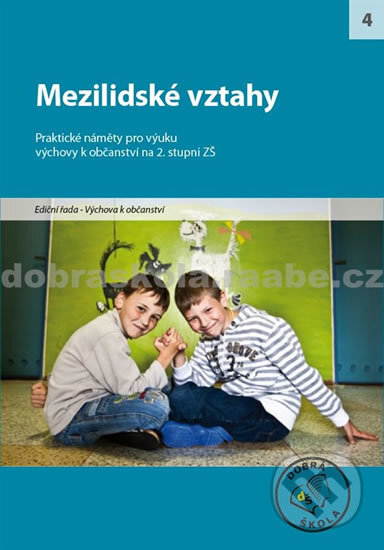 Kniha: Mezilidské vztahy pro 2. stupeň ZŠ (Raabe). Raabe, 2012 Kniha: Mezilidské vztahy pro 2. stupeň ZŠ (Raabe). Raabe, 2012