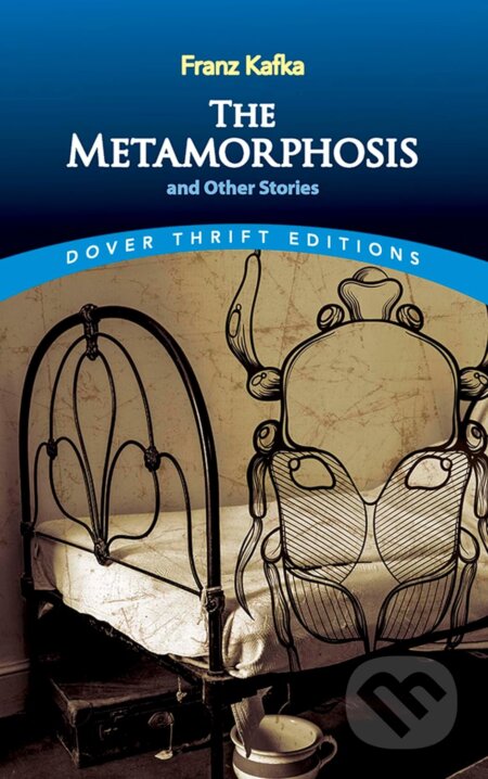 Kniha: The Metamorphosis and Other Stories (Franz Kafka). Dover Publications, 1996 Kniha: The Metamorphosis and Other Stories (Franz Kafka). Dover Publications, 1996