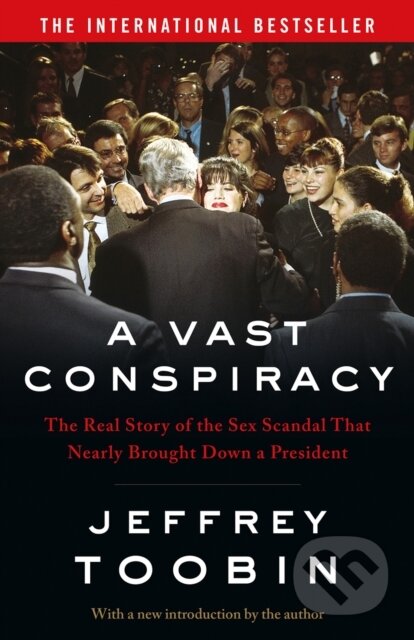 Kniha: A Vast Conspiracy (Jeffrey Toobin). William Collins, 2020 Kniha: A Vast Conspiracy (Jeffrey Toobin). William Collins, 2020