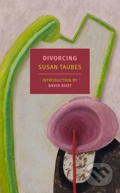 Kniha: Divorcing (David Rieff a Susan Taubes). , 2020 Kniha: Divorcing (David Rieff a Susan Taubes). , 2020