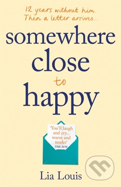 Kniha: Somewhere Close to Happy (Lia Louis). Trapeze, 2020 Kniha: Somewhere Close to Happy (Lia Louis). Trapeze, 2020