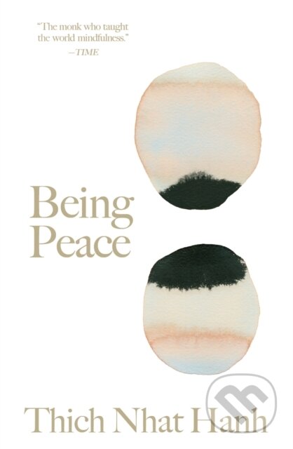 Kniha: Being Peace (Thich Nhat Hanh). Parallax, 2020 Kniha: Being Peace (Thich Nhat Hanh). Parallax, 2020