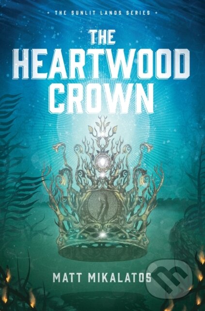Kniha: The Heartwood Crown (Matt Mikalatos). Tyndale House Publishers, 2019 Kniha: The Heartwood Crown (Matt Mikalatos). Tyndale House Publishers, 2019
