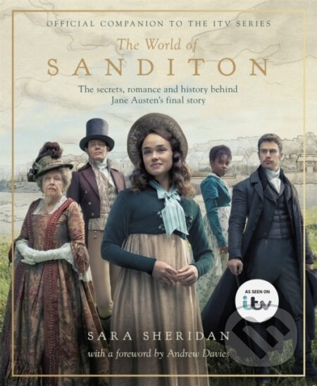 Kniha: The World of Sanditon (Sara Sheridan). Trapeze, 2019 Kniha: The World of Sanditon (Sara Sheridan). Trapeze, 2019