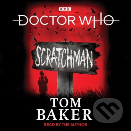 Kniha: Doctor Who: Scratchman (Tom Baker). , 2019 Kniha: Doctor Who: Scratchman (Tom Baker). , 2019