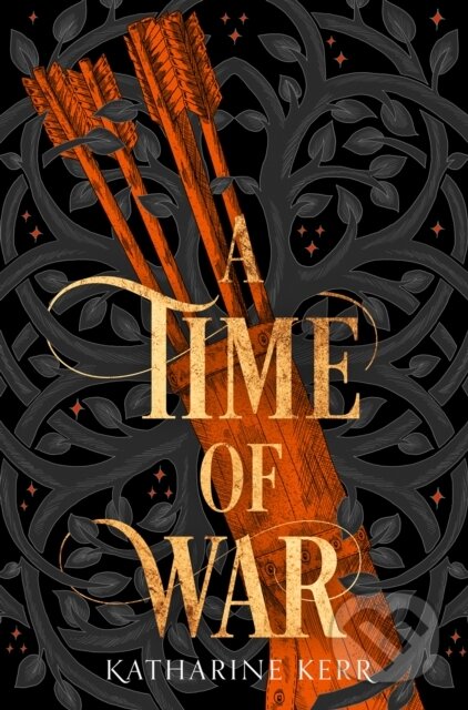Kniha: A Time of War (Katharine Kerr). HarperCollins, 2019 Kniha: A Time of War (Katharine Kerr). HarperCollins, 2019