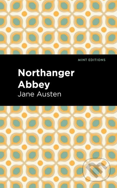Kniha: Northanger Abbey (Jane Austen). , 2020 Kniha: Northanger Abbey (Jane Austen). , 2020