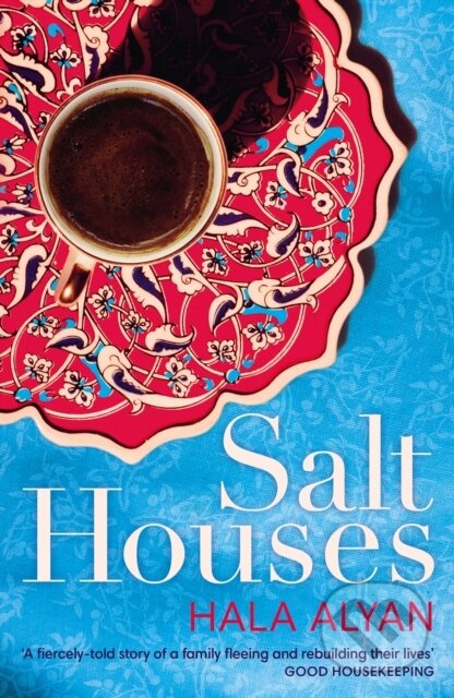 Kniha: Salt Houses (Hala Alyan). Windmill Books, 2018 Kniha: Salt Houses (Hala Alyan). Windmill Books, 2018