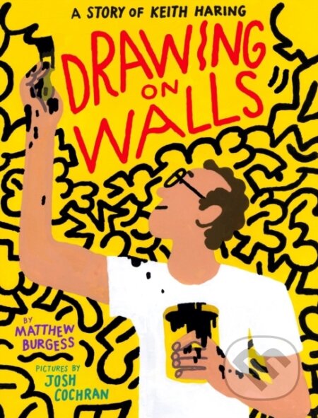 Kniha: Drawing on Walls (Matthew Burgess). Enchanted Lion, 2020 Kniha: Drawing on Walls (Matthew Burgess). Enchanted Lion, 2020