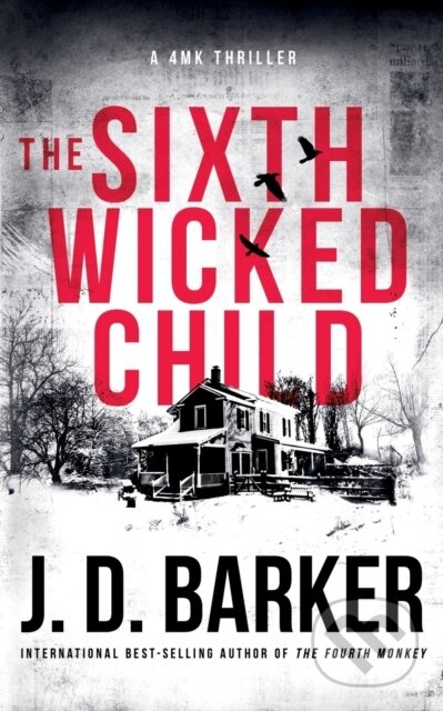 Kniha: The Sixth Wicked Child (J.D. Barker). Hampton Creek Press, 2020 Kniha: The Sixth Wicked Child (J.D. Barker). Hampton Creek Press, 2020