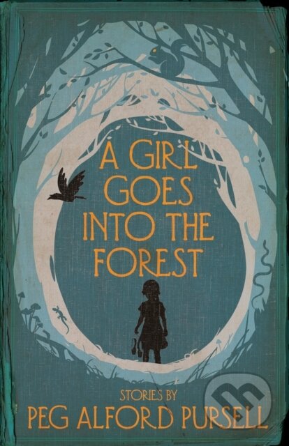 Kniha: A Girl Goes Into the Forest (Peg Alford Pursell). Dzanc Books, 2019 Kniha: A Girl Goes Into the Forest (Peg Alford Pursell). Dzanc Books, 2019