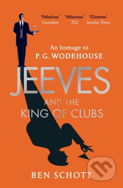 Kniha: Jeeves and the King of Clubs (Ben Schott). Arrow Books, 2019 Kniha: Jeeves and the King of Clubs (Ben Schott). Arrow Books, 2019