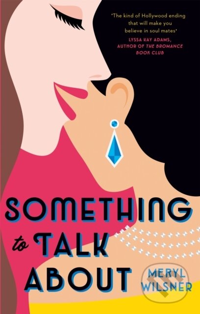 Kniha: Something to Talk About (Meryl Wilsner). Piatkus, 2020 Kniha: Something to Talk About (Meryl Wilsner). Piatkus, 2020