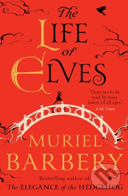 Kniha: Life of Elves (Muriel Barbery). Gallic Books, 2017 Kniha: Life of Elves (Muriel Barbery). Gallic Books, 2017