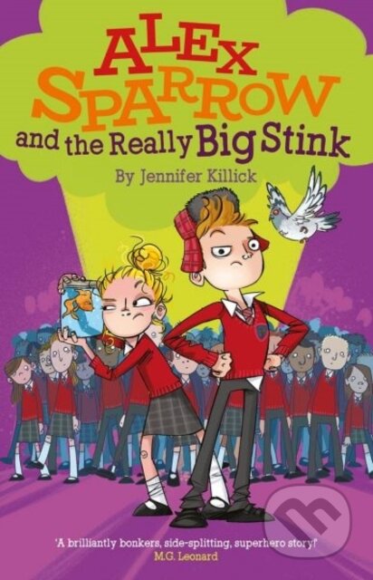 Kniha: Alex Sparrow and the Really Big Stink (Jennifer Killick). Firefly Books, 2017 Kniha: Alex Sparrow and the Really Big Stink (Jennifer Killick). Firefly Books, 2017
