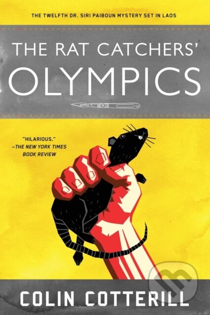 Kniha: The Rat Catchers' Olympics (Colin Cotterill). Soho Press, 2018 Kniha: The Rat Catchers' Olympics (Colin Cotterill). Soho Press, 2018