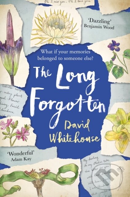 Kniha: The Long Forgotten (David Whitehouse). Picador, 2019 Kniha: The Long Forgotten (David Whitehouse). Picador, 2019