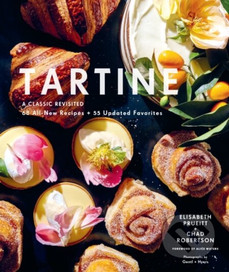Kniha: Tartine (Chad Robertson a Elisabeth M. Prueitt). Chronicle Books, 2019 Kniha: Tartine (Chad Robertson a Elisabeth M. Prueitt). Chronicle Books, 2019