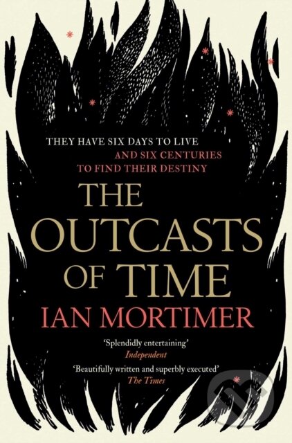 Kniha: The Outcasts of Time (Ian Mortimer). Simon & Schuster, 2018 Kniha: The Outcasts of Time (Ian Mortimer). Simon & Schuster, 2018