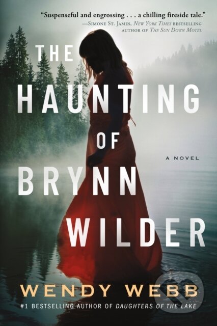 Kniha: The Haunting of Brynn Wilder (Wendy Webb). Lake Union Publishing, 2020 Kniha: The Haunting of Brynn Wilder (Wendy Webb). Lake Union Publishing, 2020