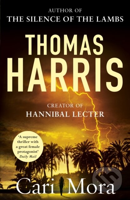 Kniha: Cari Mora (Thomas Harris). Arrow Books, 2020 Kniha: Cari Mora (Thomas Harris). Arrow Books, 2020