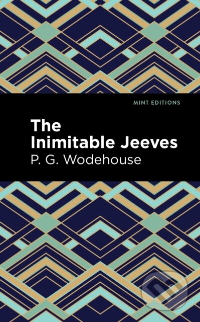Kniha: The Inimitable Jeeves (P. G. Wodehouse). , 2020 Kniha: The Inimitable Jeeves (P. G. Wodehouse). , 2020
