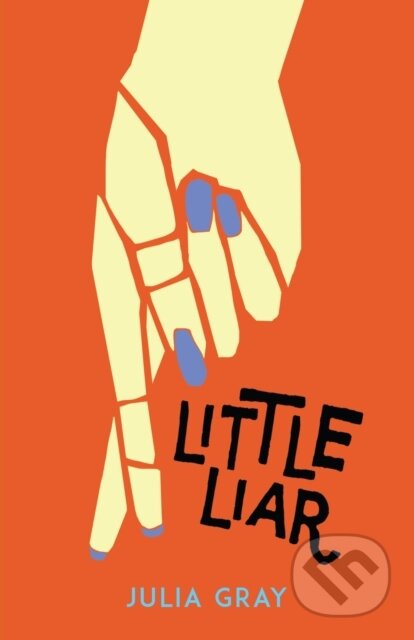 Kniha: Little Liar (Julia Gray). Andersen, 2018 Kniha: Little Liar (Julia Gray). Andersen, 2018