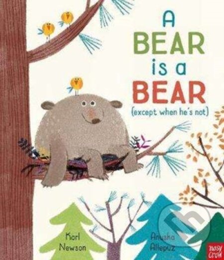Kniha: A Bear is a Bear (Karl Newson). Nosy Crow, 2018 Kniha: A Bear is a Bear (Karl Newson). Nosy Crow, 2018