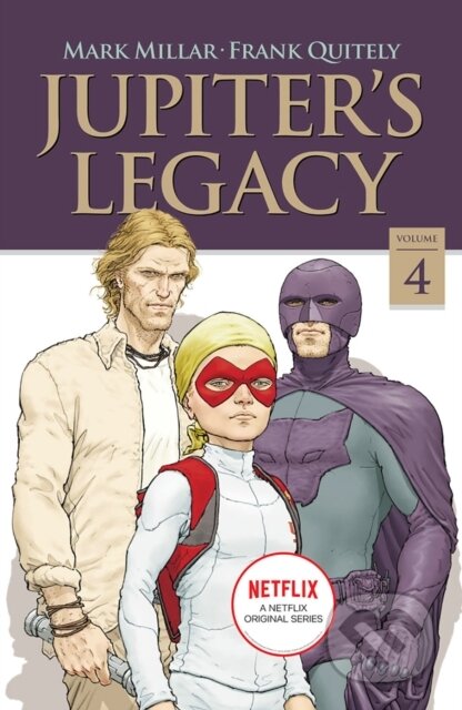 Kniha: Jupiter's Legacy, Volume 4 (NETFLIX Edition) (Mark Millar). Image Comics, 2020 Kniha: Jupiter's Legacy, Volume 4 (NETFLIX Edition) (Mark Millar). Image Comics, 2020