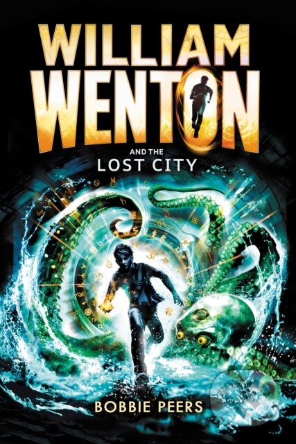 Kniha: William Wenton and the Lost City (Author Bobbie Peers). Walker books, 2019 Kniha: William Wenton and the Lost City (Author Bobbie Peers). Walker books, 2019