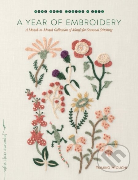 Kniha: A Year of Embroidery (Yumiko Higuchi). , 2018 Kniha: A Year of Embroidery (Yumiko Higuchi). , 2018