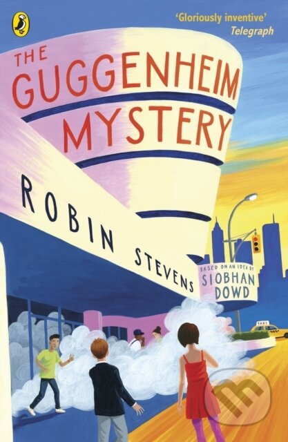 Kniha: The Guggenheim Mystery (Robin Stevens a Siobhan Dowd). Puffin Books, 2018 Kniha: The Guggenheim Mystery (Robin Stevens a Siobhan Dowd). Puffin Books, 2018