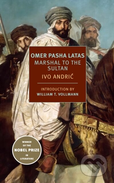 Kniha: Omer Pasha Latas (Celia Hawkesworth a Ivo Andric). , 2018 Kniha: Omer Pasha Latas (Celia Hawkesworth a Ivo Andric). , 2018